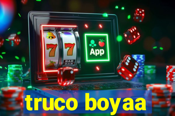 truco boyaa